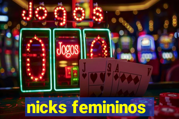 nicks femininos